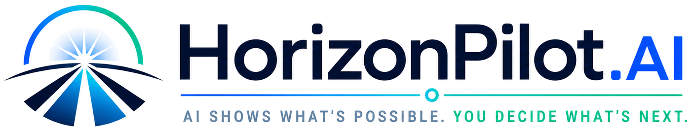 HorizonPilot.AI — AI shows what's possible. You decide what's next.